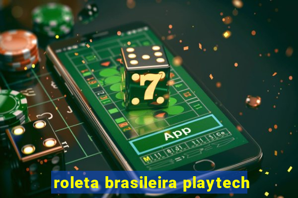 roleta brasileira playtech