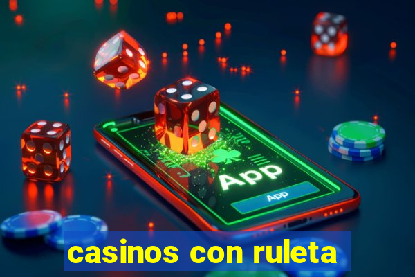 casinos con ruleta