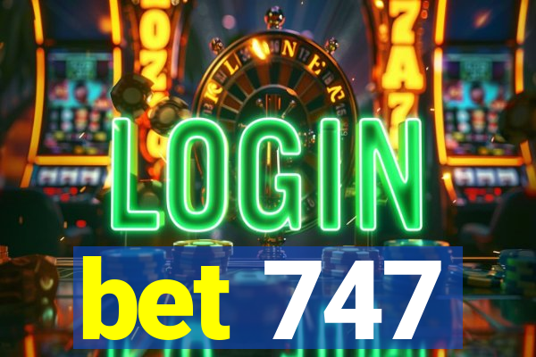 bet 747