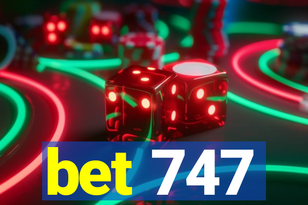 bet 747