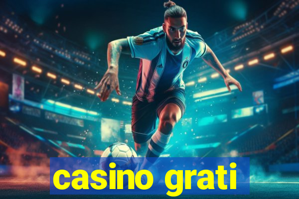 casino grati