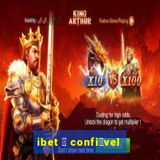 ibet 茅 confi谩vel