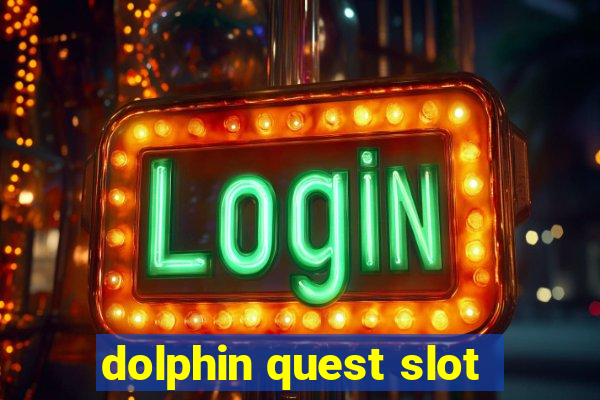 dolphin quest slot