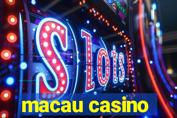 macau casino