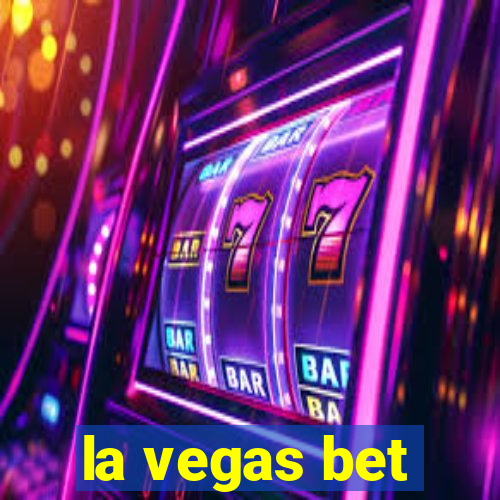 la vegas bet