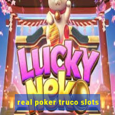 real poker truco slots