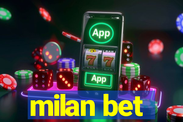 milan bet