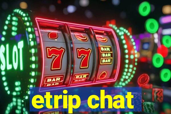 etrip chat