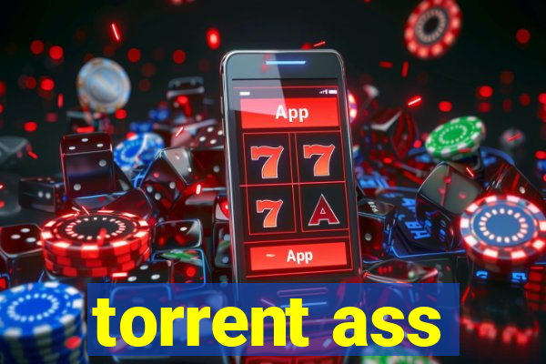 torrent ass