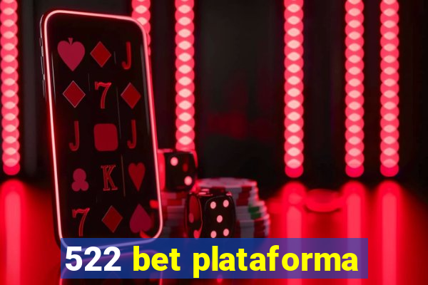 522 bet plataforma