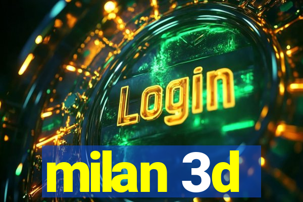 milan 3d