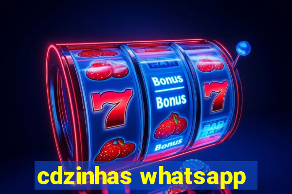 cdzinhas whatsapp