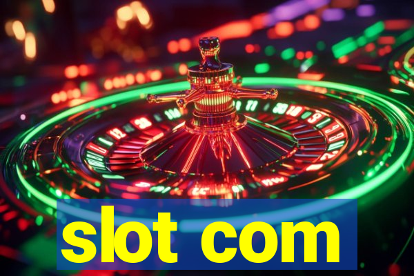 slot com