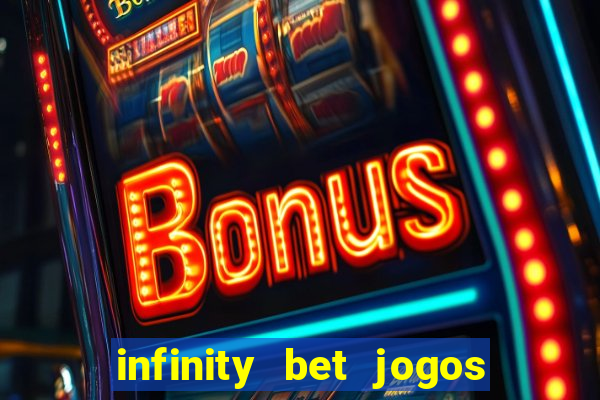 infinity bet jogos de hoje