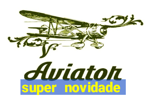 super novidade junto ou separado