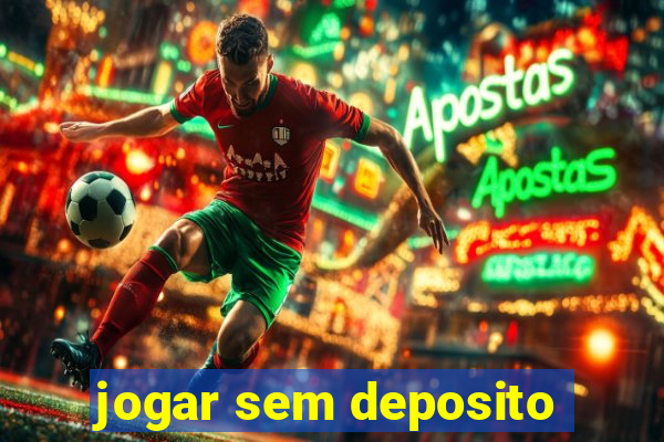 jogar sem deposito