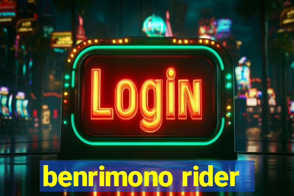 benrimono rider