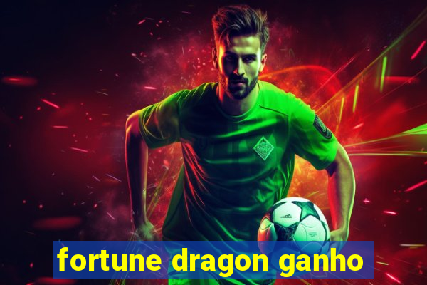 fortune dragon ganho