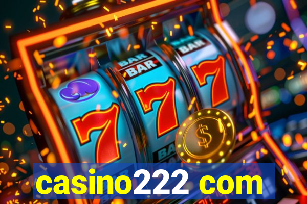 casino222 com