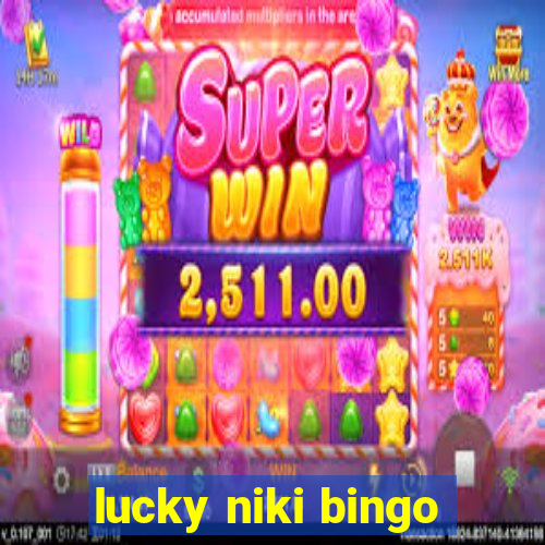 lucky niki bingo