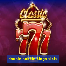 double bubble bingo slots