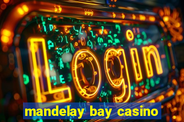 mandelay bay casino