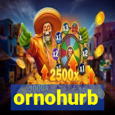 ornohurb