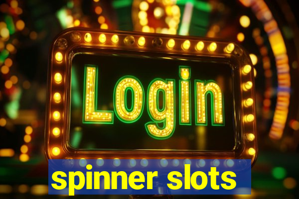 spinner slots