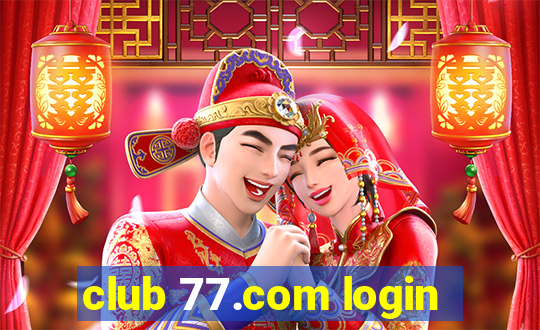 club 77.com login