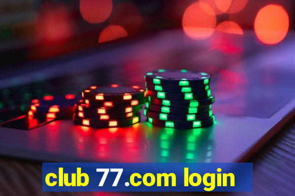 club 77.com login