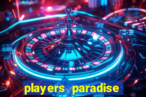 players paradise casino slots