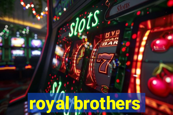 royal brothers