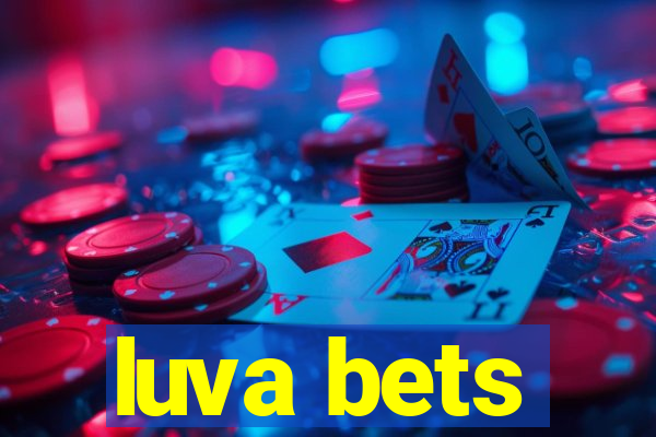 luva bets