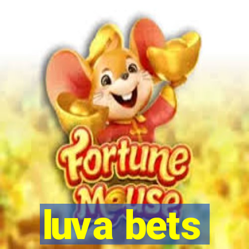 luva bets