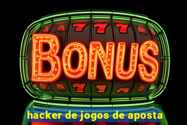 hacker de jogos de aposta