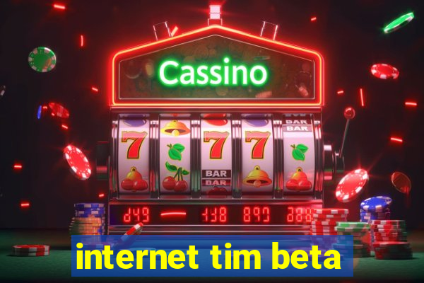 internet tim beta