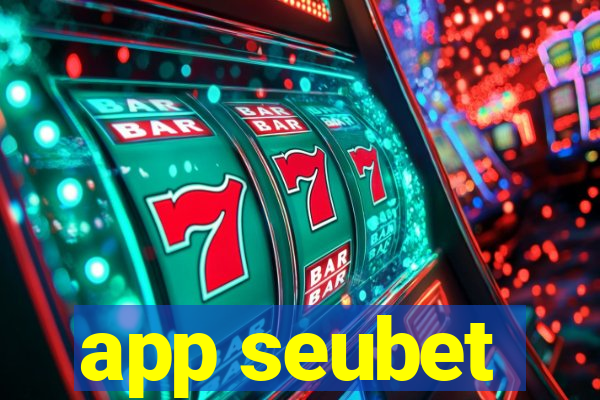 app seubet