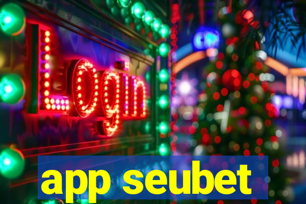 app seubet