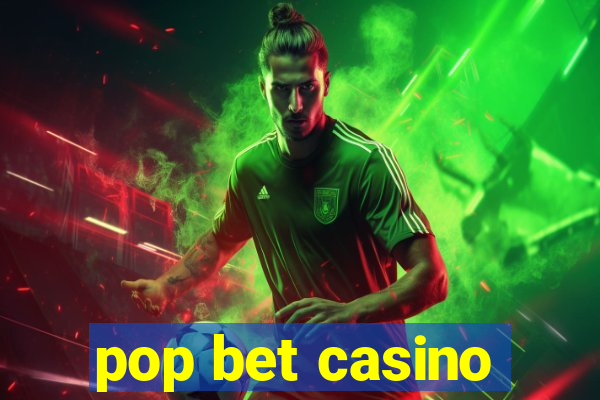 pop bet casino