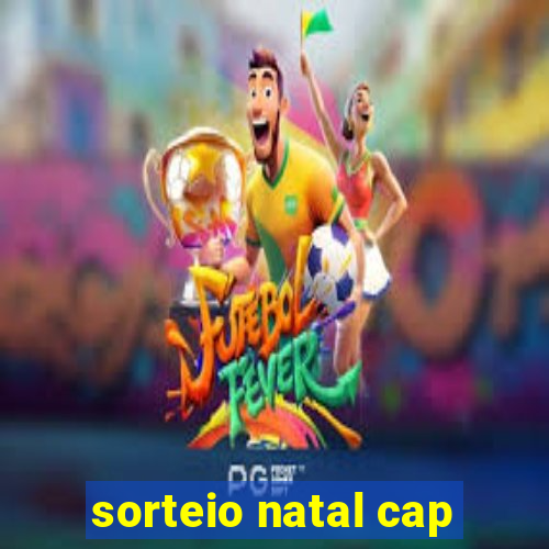 sorteio natal cap