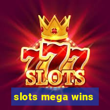 slots mega wins