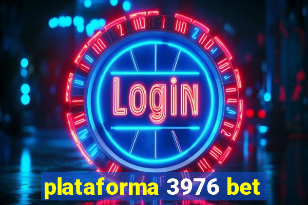 plataforma 3976 bet