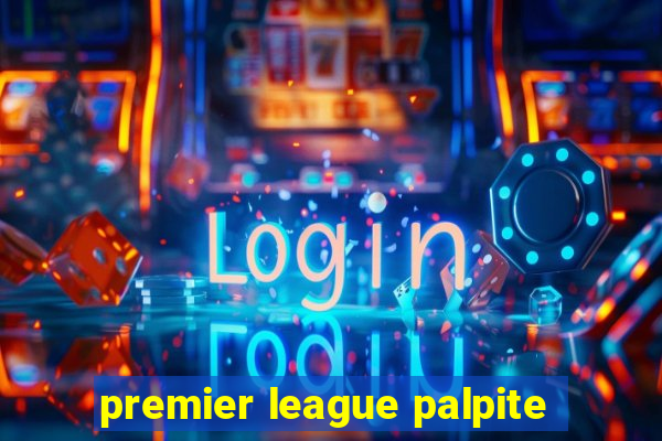 premier league palpite