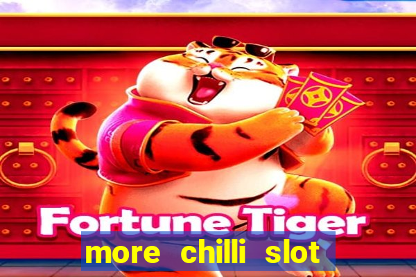 more chilli slot machine play free