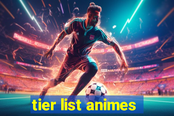 tier list animes