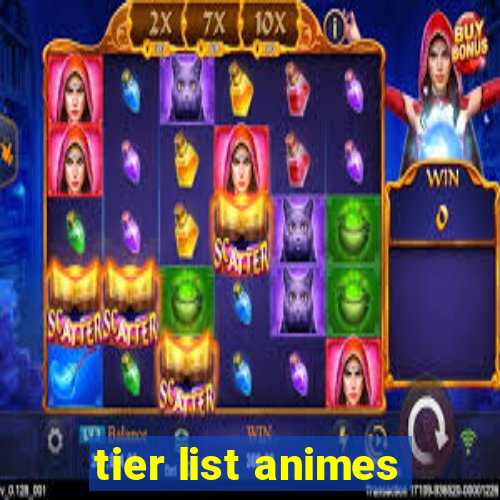 tier list animes