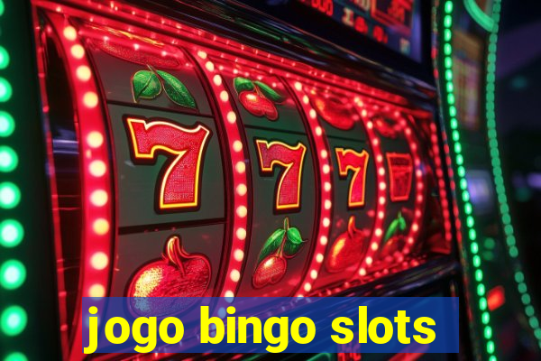 jogo bingo slots