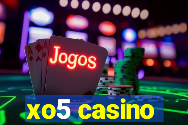 xo5 casino