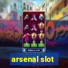 arsenal slot