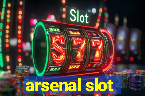 arsenal slot